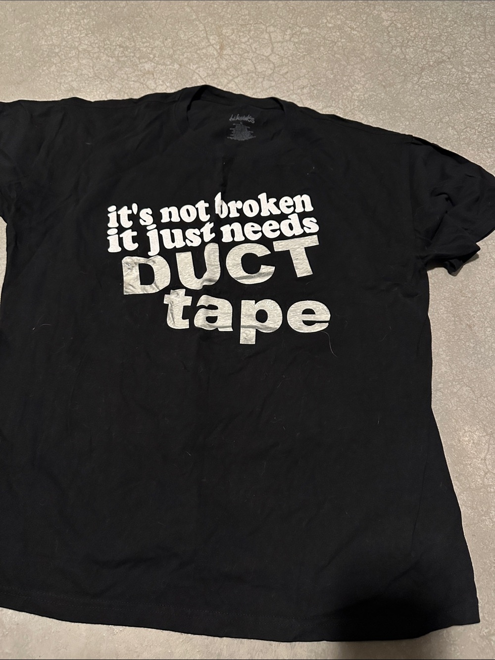 Black Graphic Tee "It's Not Broken It Just Needs Duct Tape"
